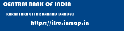 CENTRAL BANK OF INDIA  KARNATAKA UTTAR KANNAD DANDELI   ifsc code